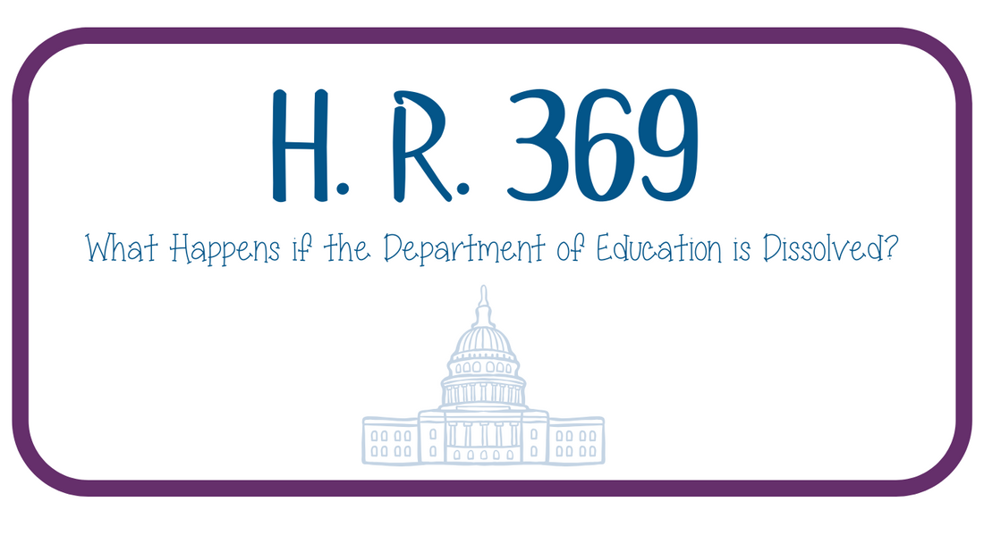 What are the FACTS surrounding the Department Of Education Dissolution? HR-369